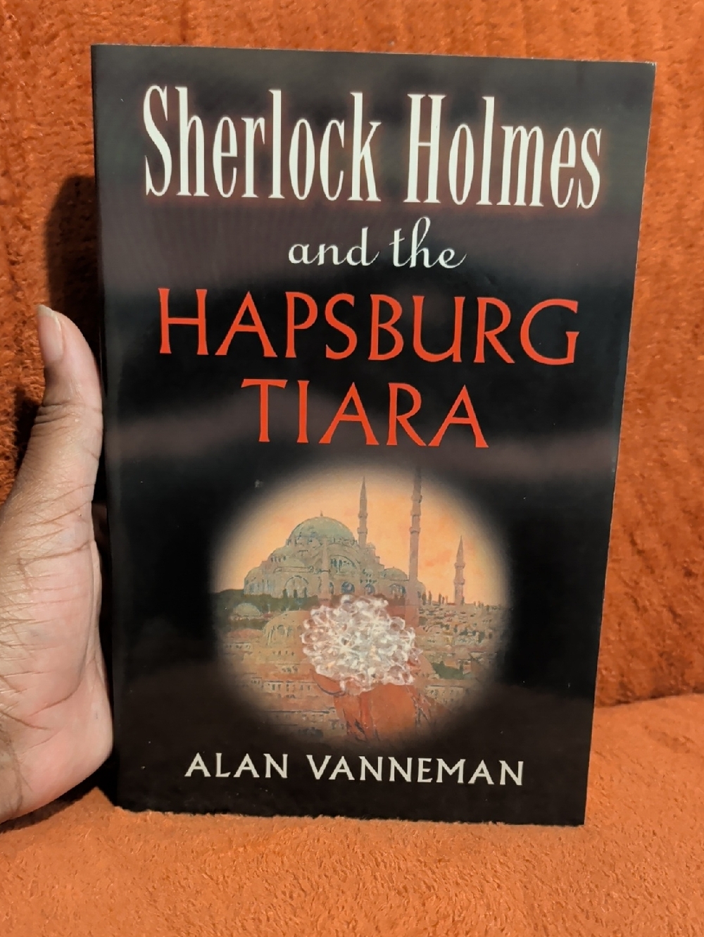 Sherlock Holmes and the Hapsburg Tiara by Alan Vanneman